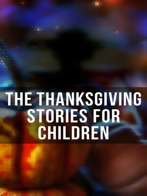 cover image of The Thanksgiving Stories for Children